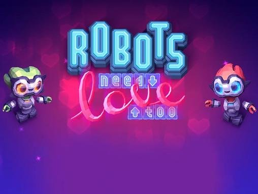game pic for Robots need love too